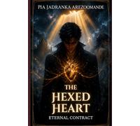 The Hexed Heart: Eternal Contract: 3 (ArezPublishing)