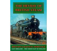 The Heyday Of British Steam: 2 - East Midlands And The North East [DVD]