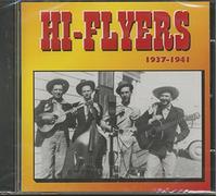 The Hi-Flyers - Hi Flyers 1937 - 1941