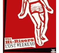 The Hi-Risers - Lost Weekend