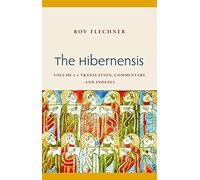 The Hibernensis, Volume 2: Translation, Commentary and Indexes (Studies in Medieval and Early Modern Canon Law)