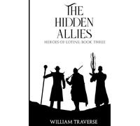 The Hidden Allies (The Heroes of Lotine)