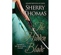 The Hidden Blade: A Prequel to My Beautiful Enemy: Volume 1 (Heart of Blade)