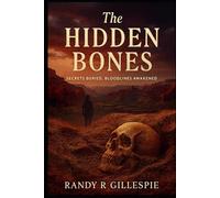 The Hidden Bones: Secrets Buried, Bloodlines Awakened (Evelyn Mercer Series)