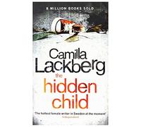 The Hidden Child (Patrick Hedstrom and Erica Falck. Book 5) by Camilla Läckberg ( 2011 ) Paperback