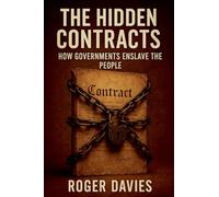 The Hidden Contracts: How Governments Enslave the People
