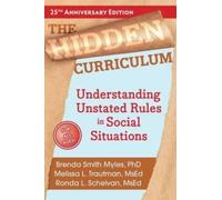 The Hidden Curriculum : Understanding Unstated Rules in Social Situations