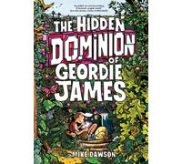 The Hidden Dominion of Geordie James