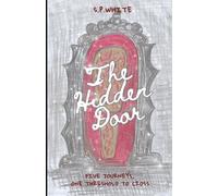 The Hidden Door: Five journeys, one threshold to cross.