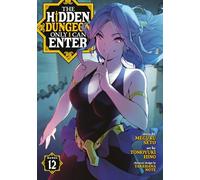 The Hidden Dungeon Only I Can Enter (Manga) Vol. 12