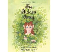 The Hidden Fairy: An Irish Fairy Story
