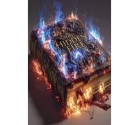 The Hidden Fire: Mystics, Heretics, and the Technology of Belief (The Fires Series)