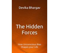 The Hidden Forces: How Unconscious Bias Shapes your Life
