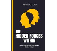 The Hidden Forces Within: Understanding the Psychology Behind Action