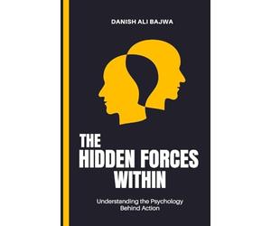 The Hidden Forces Within: Understanding the Psychology Behind Action
