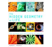 The Hidden Geometry of Life (Gateway): The Science and Spirituality of Nature