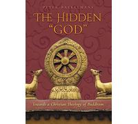 The Hidden "God": Towards a Christian Theology of Buddhism