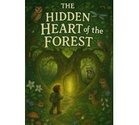 The Hidden Heart of the Forest: Coloring the Secrets of Nature’s Wild Heart
