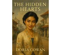 The Hidden Hearts: Reimagined Classic Stories Inspired by Jane Austen (Courts & Colonies)