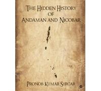 The Hidden History of Andaman and Nicobar