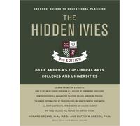 The Hidden Ivies, 3rd Edition: 63 of America's Top Liberal Arts Colleges and Universities (Greene's Guides)