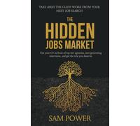 The Hidden Job Market: Take The Guess Work Out of Your Next Technology Job Search