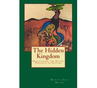 The Hidden Kingdom: Discovering the Divine Presence in Nature