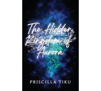 The Hidden Kingdom Of Aurora