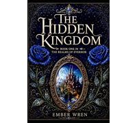 The Hidden Kingdom (The Realms of Evermor)