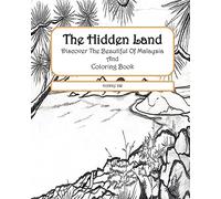 The Hidden Land: Discover The Beautiful Of Malaysia And Coloring Book