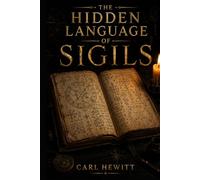 The Hidden language Of Sigils