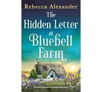 The Hidden Letter at Bluebell Farm: An utterly stunning and emotional page-turner (Wildflower Secrets)