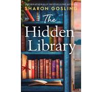 The Hidden Library : Heartwarming and charming - the perfect read for book lovers!
