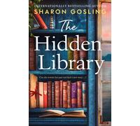 The Hidden Library : Uplifting and escapist - the perfect read for book lovers!