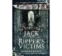 The Hidden Lives of Jack the Ripper's Victims