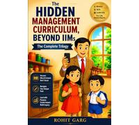 The Hidden Management Curriculum, Beyond IIMs (Black and White): The Complete Trilogy