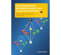 The Hidden Math Between Market and Sales Development: Visibility and Conversion Rate Connect It All