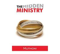 The Hidden Ministry: God's Kingdom Starts at Home: 42 (Timeless Teaching)