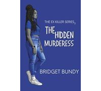 The Hidden Murderess (The Ex Killer Series)