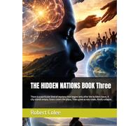 THE HIDDEN NATIONS BOOK Three: There is a particular kind of mystery that begins only after the builders leave. A city stands empty. Grass covers the plaza. Trees grow across roads. Roofs collapse.