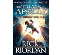 The Hidden Oracle (The Trials of Apollo Book 1): Rick Riordan (The Trials of Apollo, 1)