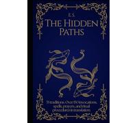 The Hidden Paths - Interfaith Devotional Series Vol. 2: Invocations, Rituals & Practices of the World's Occult & Mystical Traditions