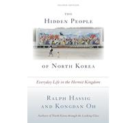 The Hidden People of North Korea: Everyday Life in the Hermit Kingdom