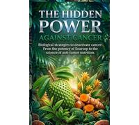 THE HIDDEN POWER AGAINST CANCER