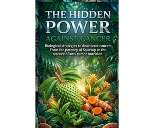 THE HIDDEN POWER AGAINST CANCER