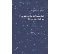 The Hidden Power of Circumcision