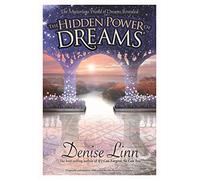 The Hidden Power of Dreams: The Mysterious World of Dreams Revealed