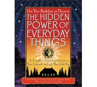 The Hidden Power of Everyday Things: A Complete Personology Guide for Every Day of the Year
