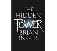 The Hidden Power: Science, Scepticism and PSI