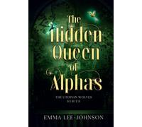 The Hidden Queen of Alphas: The Utopian Wolves Series